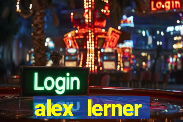 alex lerner jornalista fortuna